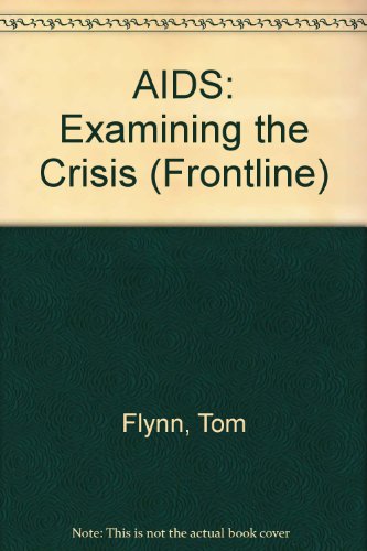 Imagen de archivo de AIDS: Examining the Crisis (Frontline) a la venta por Wonder Book