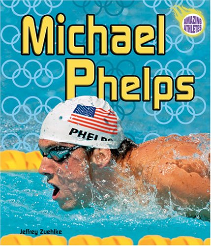 Beispielbild fr Michael Phelps (Amazing Athletes) zum Verkauf von More Than Words