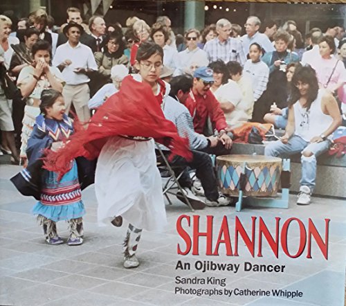 Stock image for Shannon : An Ojibway Dancer for sale by Better World Books