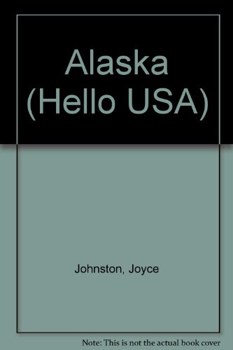Stock image for Alaska (Hello USA Series) for sale by HPB-Ruby