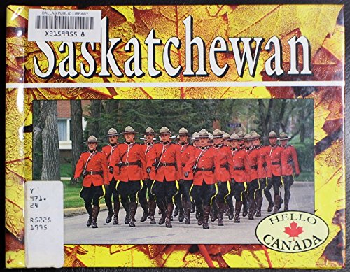 Beispielbild fr Saskatchewan (Hello Canada) zum Verkauf von More Than Words