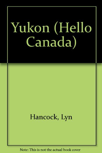 Beispielbild fr Yukon (Hello Canada) zum Verkauf von BooksRun