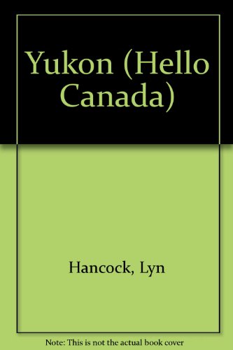 Imagen de archivo de Yukon (Hello Canada) a la venta por BooksRun