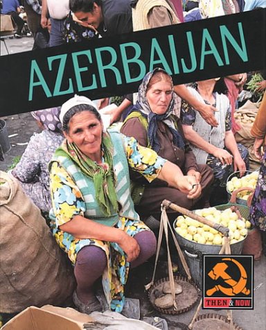 Imagen de archivo de Azerbaijan (Then and Now Ser.) a la venta por Vashon Island Books