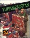 Stock image for Turkmenistan (Then & Now) for sale by Granada Bookstore,            IOBA