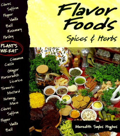 9780822528357: Flavour Foods: Spices and Herbs (Plants We Eat)