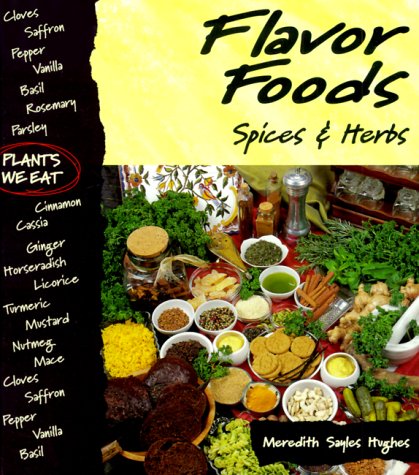 Stock image for Flavor Foods : Spices and Herbs for sale by Better World Books: West