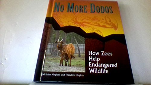 Stock image for No More Dodos: How Zoos Help Endangered Wildlife for sale by SecondSale