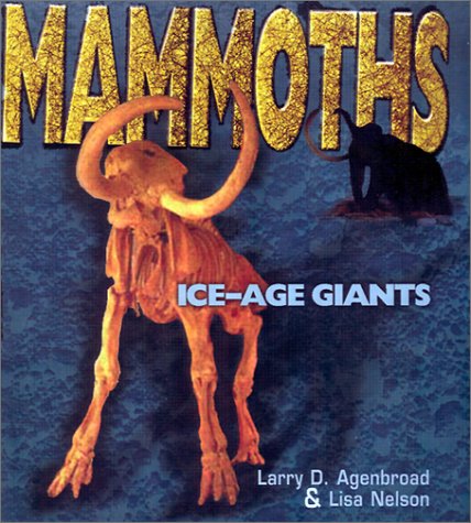 Stock image for Mammoths : Ice-Age Giants for sale by Better World Books