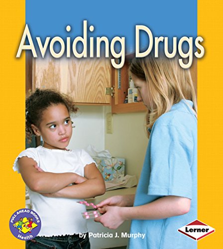 Avoiding Drugs (Pull Ahead Books â€• Health) (9780822528678) by Murphy, Patricia J.