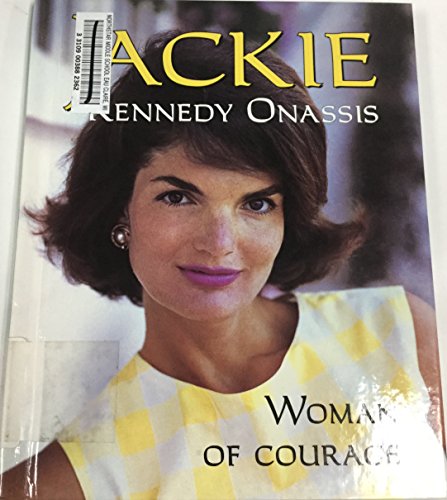 Stock image for Jacqueline Kennedy Onassis: Woman of Courage (ACHIEVERS) for sale by SecondSale