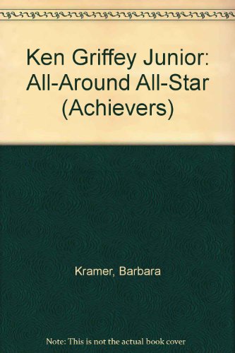 Stock image for Ken Griffey Junior : All-Around All-Star for sale by Better World Books: West