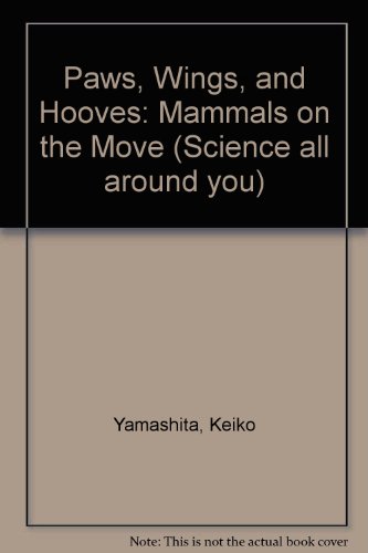 Beispielbild fr Paws, Wings, and Hooves : Mammals on the Move zum Verkauf von Better World Books: West