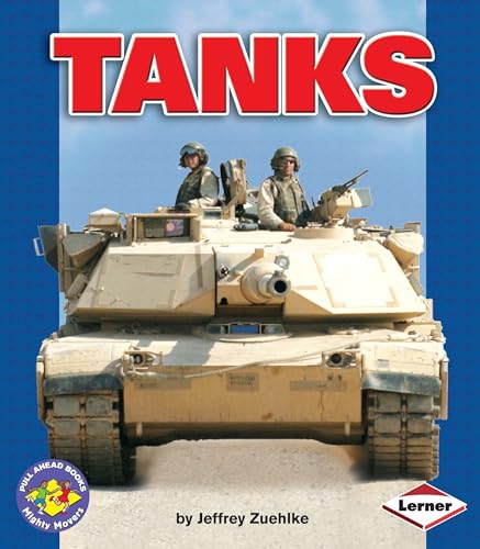 Stock image for Tanks (Pull Ahead Books ? Mighty Movers) for sale by SecondSale