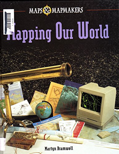 Imagen de archivo de Mapping Our World a la venta por Better World Books