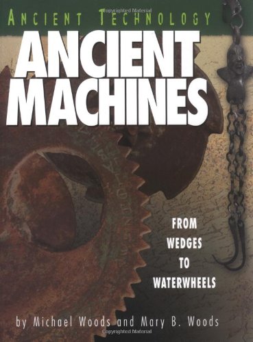 9780822529941: Ancient Machines: From Wedges to Waterwheels