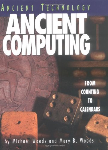 Stock image for Ancient Computing : From Counting to Calendars for sale by Better World Books