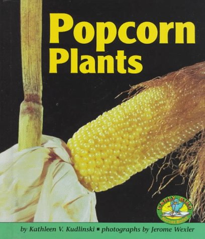 9780822530145: Popcorn Plants (Early Bird Nature Books)