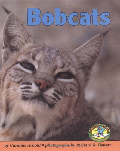 9780822530213: Bobcats (Early Bird Nature Books)