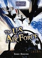 9780822530589: The U.S. Air Force (U.S. Armed Forces)