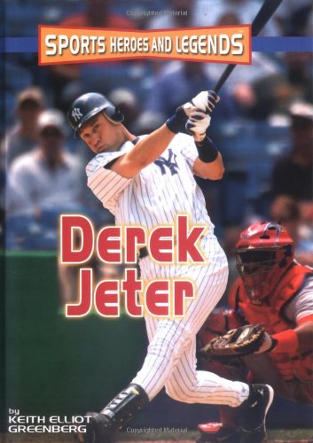Stock image for Derek Jeter (SPORTS HEROES AND LEGENDS) for sale by St Vincent de Paul of Lane County