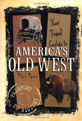 Stock image for Your Travel Guide to America's Old West for sale by Better World Books