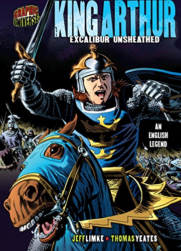 Beispielbild fr King Arthur: Excalibur Unsheathed [An English Legend] (Graphic Myths and Legends) zum Verkauf von Goodwill