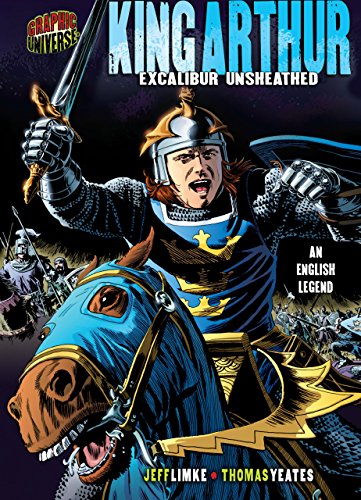 Stock image for King Arthur: Excalibur Unsheathed [An English Legend] (Graphic Myths and Legends) for sale by Goodwill