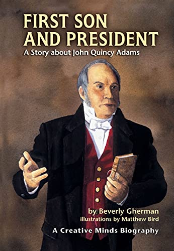 Stock image for First Son and President: A Story about John Quincy Adams for sale by ThriftBooks-Dallas