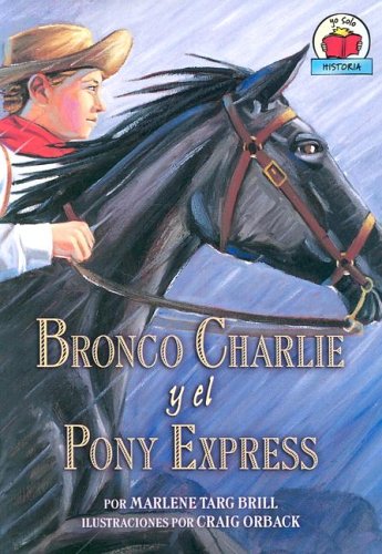 9780822530930: Bronco Charlie Y El Pony Express/bronco Charlie And The Pony Express