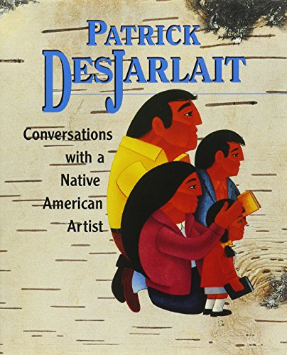 Beispielbild fr Patrick Desjarlait: Conversations with a Native American Artist zum Verkauf von ThriftBooks-Atlanta