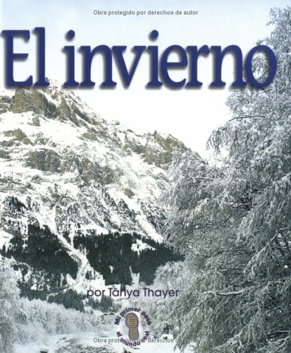 Stock image for El Invierno = Winter (Mi Primer Pasa Al Mundo Real / First Step Nonfiction) (Spanish Edition) for sale by Wonder Book