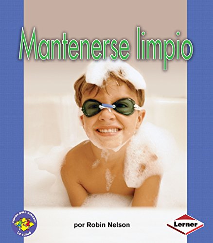 Mantenerse Limpio (Staying Clean) (Libros Para Avanzar-La Salud (Pull Ahead Books-Health)) (Spanish Edition) (9780822531678) by Patricia J. Murphy