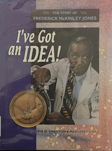 Imagen de archivo de I've Got an Idea!: The Story of Frederick McKinley Jones a la venta por ThriftBooks-Atlanta