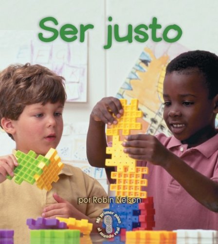 Stock image for Ser Justo = Being Fair (Mi Primer Paso al Mundo Real) (Spanish Edition) for sale by BooksByLisa