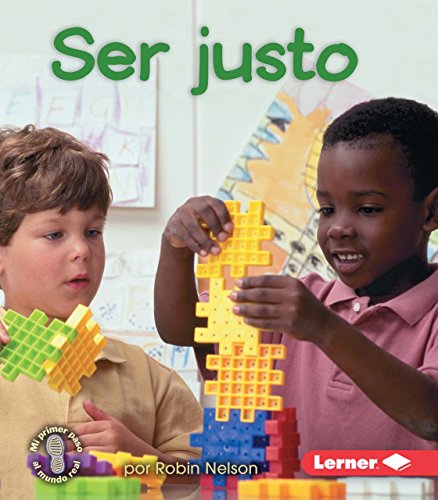 Stock image for Ser justo (Being Fair) (Mi primer paso al mundo real Civismo (First Step Nonfiction Citizenship)) (Spanish Edition) for sale by mountain
