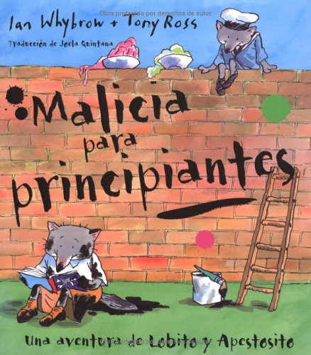 Stock image for Malicia Para Principiantes: Una Aventura de Lobito y Apestosito = Badness for Beginners (Spanish Edition) for sale by SecondSale