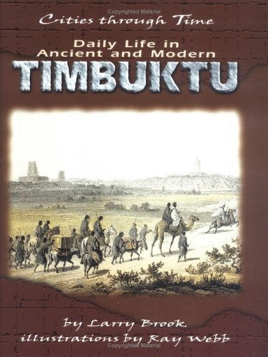 9780822532156: Daily Life in Ancient and Modern Timbuktu (Cities Through Time)