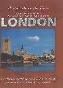 Stock image for Daily Life in Ancient and Modern London (Cities Through Time) for sale by Your Online Bookstore