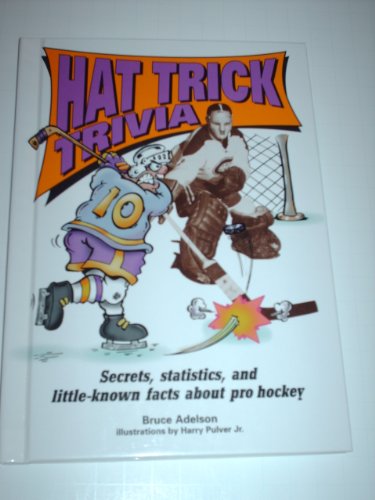 9780822533153: Hat Trick Trivia: Secrets, Statistics, and Little-Known Facts About Hockey (Sports Trivia)