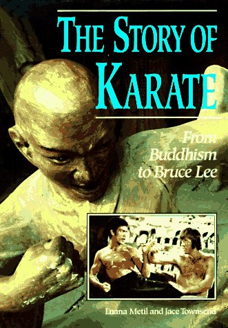 9780822533252: The Story of Karate: From Buddhism to Bruce Lee