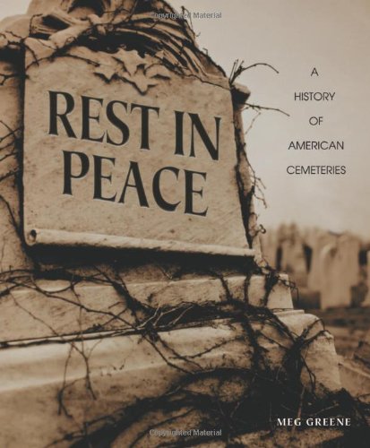 Beispielbild fr Rest in Peace : A History of American Cemeteries zum Verkauf von Better World Books