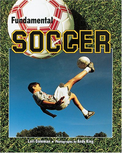 Beispielbild fr Fundamental Soccer zum Verkauf von Better World Books