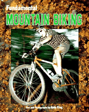 Stock image for Fundamental Mountain Biking for sale by Better World Books: West