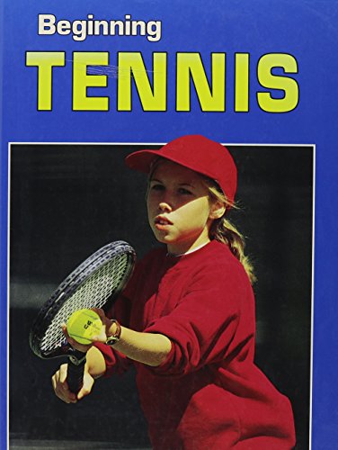 Beispielbild fr Beginning Tennis zum Verkauf von Better World Books