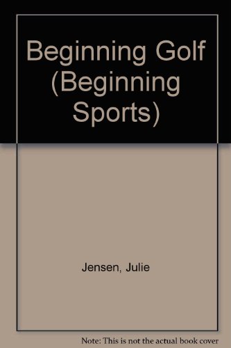 9780822535041: Beginning Golf (Beginning Sports)