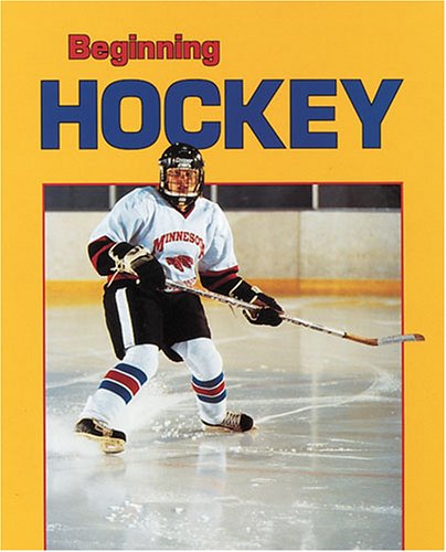 Beispielbild fr Beginning Hockey (Beginning Sports) zum Verkauf von AwesomeBooks