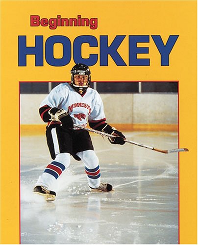 Stock image for Beginning Hockey (Beginning Sports) for sale by SecondSale