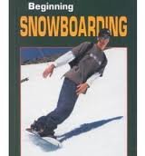 Beispielbild fr Beginning Snowboarding zum Verkauf von Better World Books