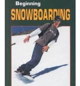 Imagen de archivo de Beginning Snowboarding a la venta por Better World Books